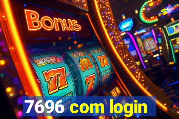 7696 com login